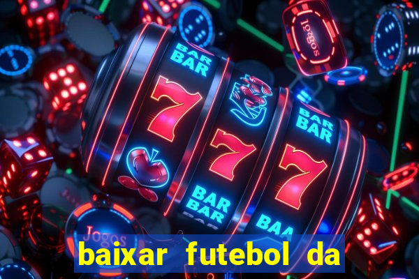 baixar futebol da hora 3.7